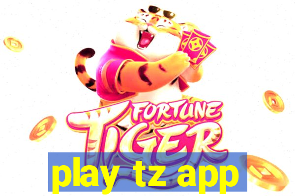 play tz app